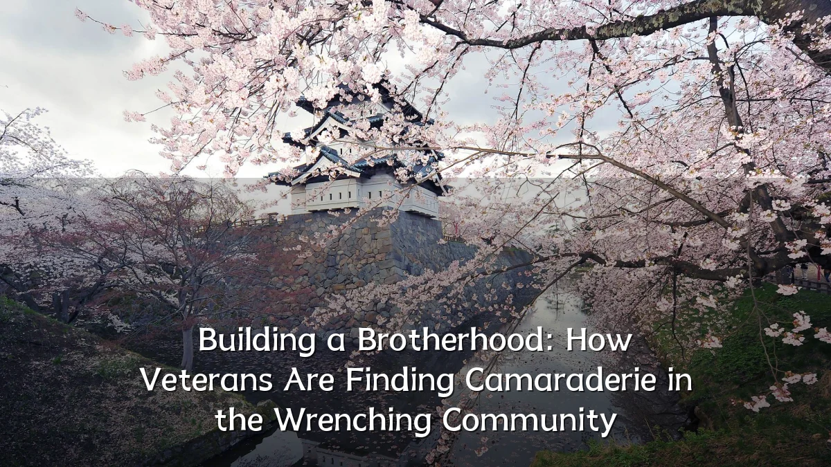 Building a Brotherhood: How Veterans Are Finding Camaraderie in the Wrenching Community