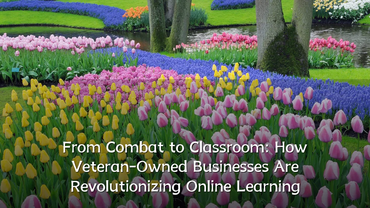 From Combat to Classroom: How Veteran-Owned Businesses Are Revolutionizing Online Learning