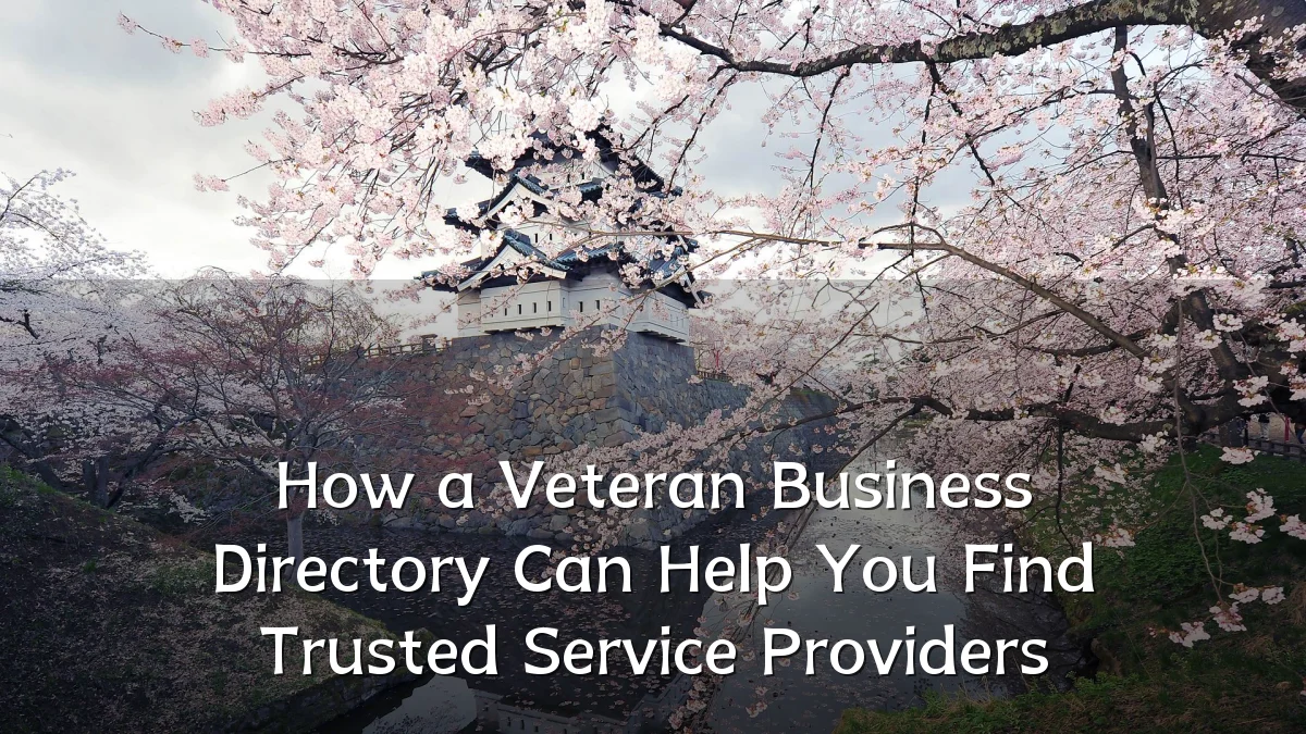 How a Veteran Business Directory Can Help You Find Trusted Service Providers