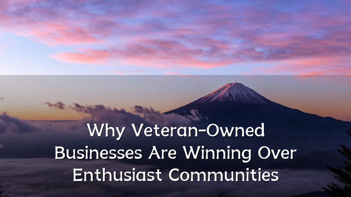Why Veteran-Owned Businesses Are Winning Over Enthusiast Communities