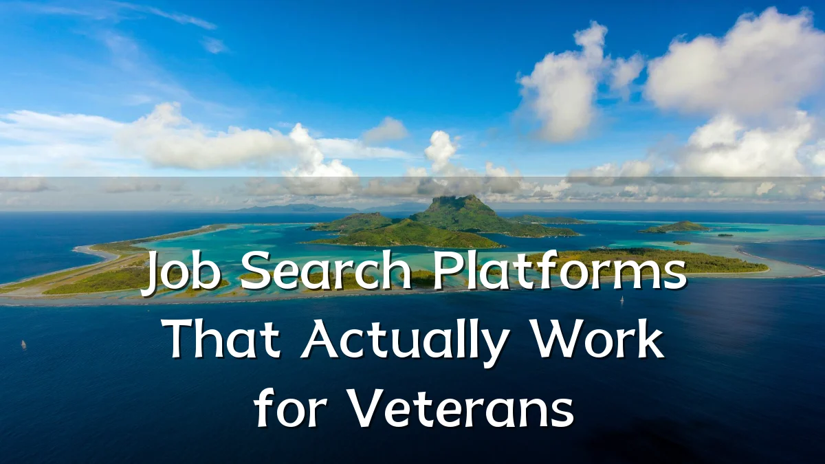 Job Search Platforms That Actually Work for Veterans
